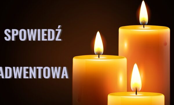 Terminy Spowiedzi Adwentowych 2024