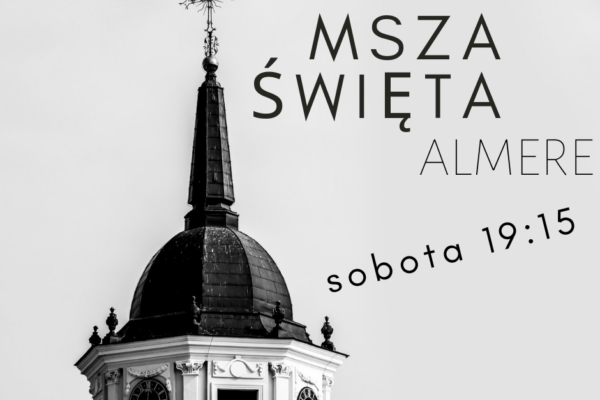 Msza święta w Almere co tydzień…